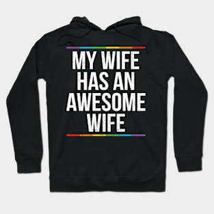 My Wife Has An Awesome Wife LGBT Hoodie